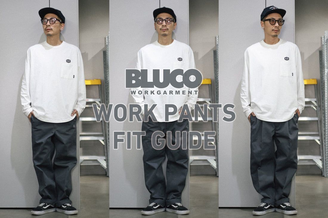 【BLUCO】WORK PANTS FIT GUIDE